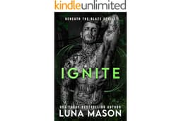 IGNITE (Beneath The Blaze Book 2)