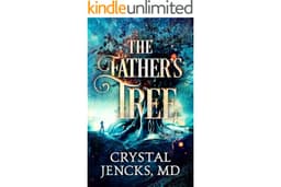 The Father's Tree: An Epic End-Times Adventure