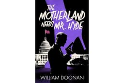 The Motherland Needs Mr. Hyde (The Motherland Trilogy Book 2)