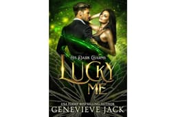 Lucky Me (A House of Gold and Shadows Book 1)