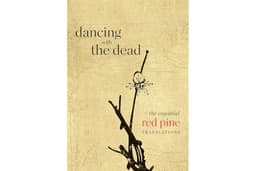 Dancing with the Dead: The Essential Red Pine Translations
