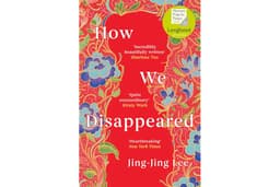 How We Disappeared: LONGLISTED FOR THE WOMEN'S PRIZE FOR FICTION 2020