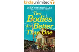 Two Bodies Are Better Than One (Lorraine Highsmith Mysteries Book 1)