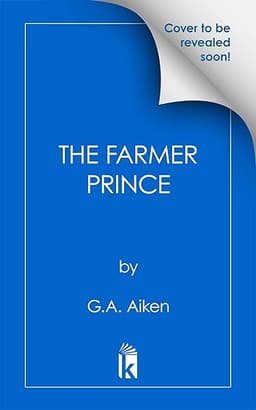 The Farmer Prince (The Scarred Earth Saga Book 4) by G.A. Aiken