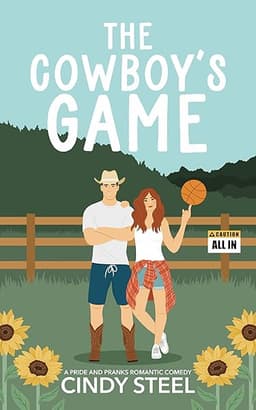 The Cowboy's Game: A Romantic Comedy (A Pride and Pranks Romance) by Cindy Steel