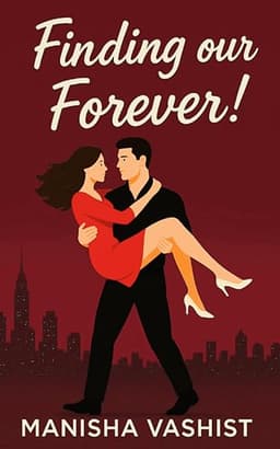 Finding our Forever: A frenemies to lovers, slow-burn office romance! (Forever Series)