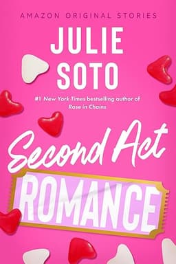 Second Act Romance (The Improbable Meet-Cute: Second Chances) by