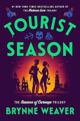 Tourist Season (The Seasons of Carnage Trilogy Book 1) by Brynne Weaver