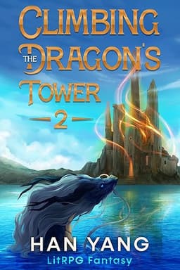 Climbing the Dragon's Tower 2: LitRPG Fantasy (Dragon Riders of Lon)