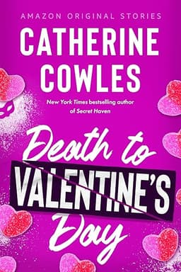 Death to Valentine's Day (The Improbable Meet-Cute: Second Chances) by