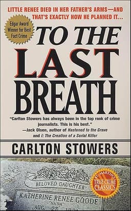 To the Last Breath (St. Martin's True Crime Classics)