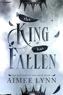The King has Fallen: A Fallen Angel Romantasy (The Kingdom of the Krow Book 1) by Aimee Lynn