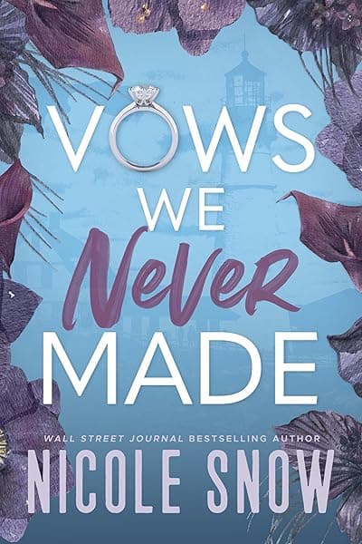 Vows We Never Made: A Grumpy Sunshine Romance (The Blackthorn Inheritance Book 1) by Nicole Snow