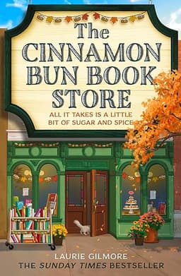 The Cinnamon Bun Book Store: The viral TikTok cozy fall romance for fans of opposites attract and small-town romcoms in 2026! (Dream Harbor 2)