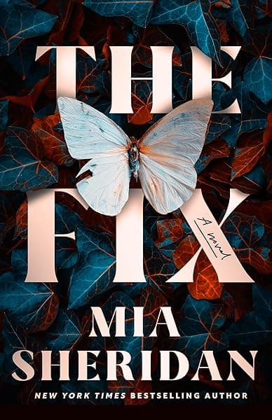 The Fix: A Novel by Mia Sheridan