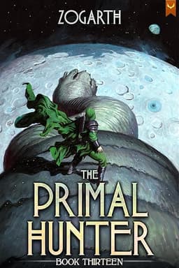 The Primal Hunter 13: A LitRPG Adventure by Zogarth