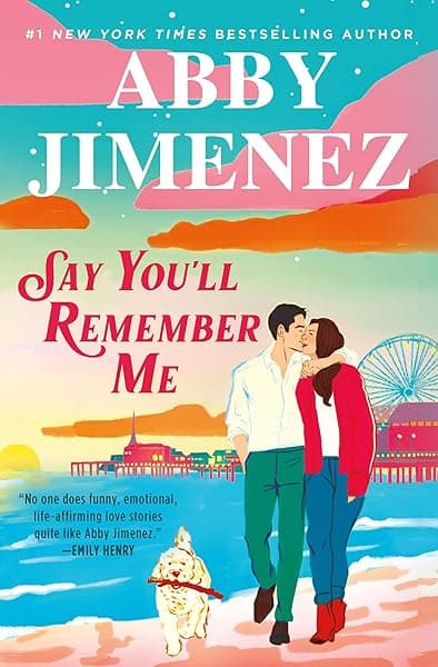 Say You'll Remember Me by Abby Jimenez