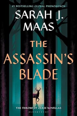 The Assassin's Blade: The Throne of Glass Prequel Novellas (Throne Of Glass Series)