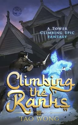 Climbing the Ranks 3: A Tower Climbing Epic Fantasy