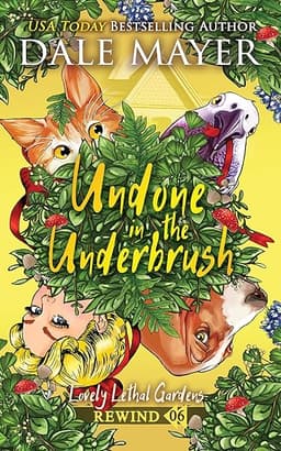 Undone in the Underbrush (Lovely Lethal Gardens Rewind Book 6)