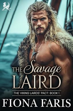 The Savage Laird : Arranged Marriage Scottish Romance (The Viking Lairds’ Pact Book 1)
