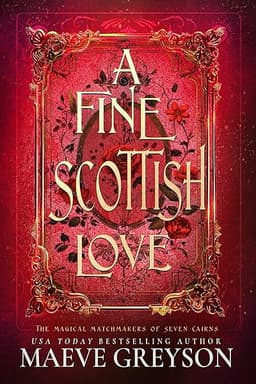 A Fine Scottish Love - A Scottish Romantasy (The Magical Matchmakers of Seven Cairns Book 4)