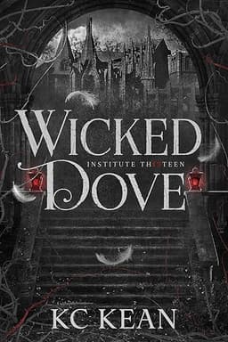 Wicked Dove: A Dark Fantasy Academy Romance (Institute Thirteen Book 1)