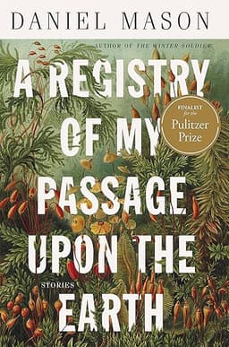 A Registry of My Passage upon the Earth: Stories
