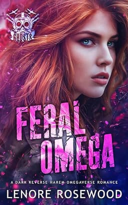 Feral Omega: A Dark Reverse Harem Omegaverse Romance (Ghost Alpha Unit Book 1)