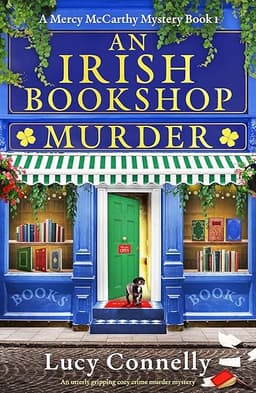An Irish Bookshop Murder: An utterly gripping cozy crime murder mystery (A Mercy McCarthy Mystery Book 1) by Lucy Connelly